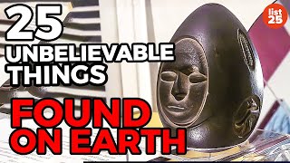 25 UNBELIEVABLE Things Found On Earth We Cant Explain [upl. by Toy483]