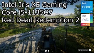 Intel Iris XE Gaming  Red Dead Redemption 2  Core i51135G7 i71165G7 [upl. by Atir]