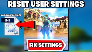 How To Reset Your FORTNITE Game User Settings FIX FORTNITE SETTINGS [upl. by Sair]