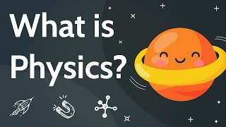 What is Physics and what do physicists do [upl. by Eidnahs]