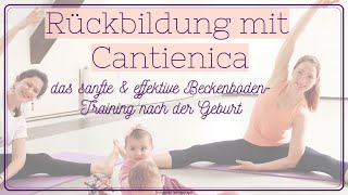 Das effektivste Beckenbodentraining nach der Geburt Rückbildung mit Cantienica [upl. by Saffier728]