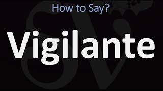 How to Pronounce Vigilante CORRECTLY [upl. by Henrion136]