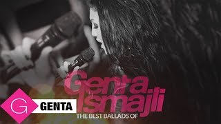 The Best Ballads of Genta Ismajli [upl. by Lois]