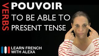 Pouvoir to be able to  Present Tense French verbs conjugated by Learn French With Alexa [upl. by Aiveneg]