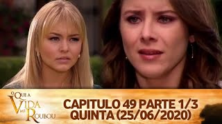 O Que a Vida Me Roubou  Capitulo 49 Parte 13 Quinta 25062020 SBT [upl. by Agata]