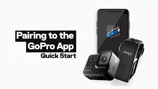 GoPro Pairing to the GoPro App  Quick Start Tutorial [upl. by Nylloc]