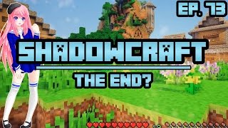 The End  ShadowCraft  Ep 73 [upl. by Dixie]