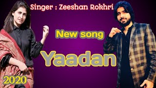 new song Zeeshan rokhri 2020 yaadan aundiya ne LYRICS [upl. by Ruzich970]