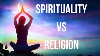 Spirituality Vs Religion A Deep Analysis [upl. by Eiramac]