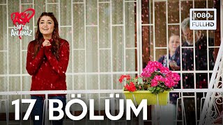 Aşk Laftan Anlamaz 17Bölüm  ᴴᴰ [upl. by Itsym]