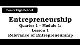 Entrepreneurship  Module 1 Lesson 1  Relevance of Entrepreneurship [upl. by Yerffoeg]