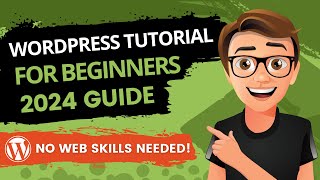 WordPress Tutorial For Beginners 2024 Made Easy [upl. by Vernita]