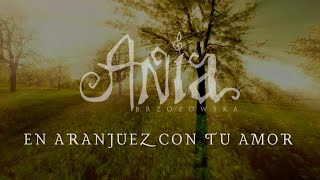 EN ARANJUEZ CON TU AMOR  Official Lyric Video [upl. by Anestassia]