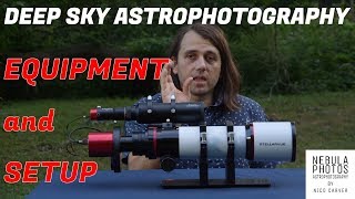 Deep Sky Astrophotography  Equipment Overview and Setup [upl. by Aihsetan]