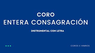 Himno Entera Consagración  ♪Instrumental con Letra♪ IDMJI [upl. by Aneehsar]