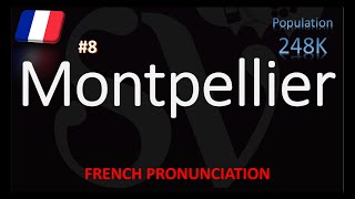 How to Pronounce Montpellier  Top 10 French City Pronunciation [upl. by Brinkema31]