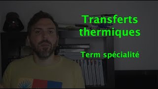 Transferts thermiques Term spé [upl. by Stanislaw990]