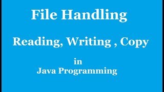 File Handling in Java  Reading and Writing File in Java  Java Tutorial [upl. by Cirle]