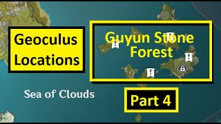 Genshin Impact  Geoculus Locations Guide Part 4  Sea of Clouds  Guyun Stone Forest [upl. by Lashondra]