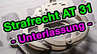 Das Unterlassungsdelikt  Strafrecht AT 31 [upl. by Hill]