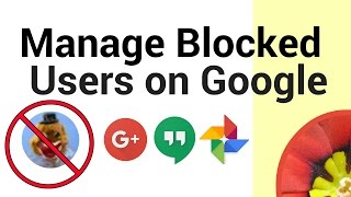 How to Manage your Google Account Blocked Users [upl. by Nabatse]