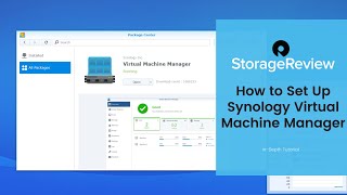 Synology Virtual Machine Manager Walkthrough [upl. by Bobseine236]