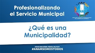 ¿Qué es una Municipalidad [upl. by Lhary157]