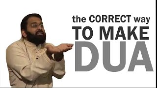 THE CORRECT WAY TO MAKE DUA By Yasir Qadhi [upl. by Adihsar]