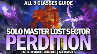 Solo Master Lost Sector Perdition Guide All 3 Classes Destiny 2 [upl. by Jareb861]