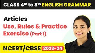 Articles  Use Rules amp Practice Exercise  Part 1  Class 4th to 8th English Grammar [upl. by Lucine]