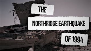 The 1994 Northridge Earthquake [upl. by Ssitnerp]