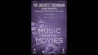 The Greatest Showman Choral Highlights SATB Choir  Arranged by Ed Lojeski [upl. by Delwin326]