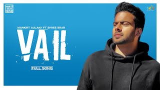 VAIL OFFICIAL AUDIO  Mankirt Aulakh  Ft Shree Brar  Avvy Sra  Latest Punjabi Song 2020 [upl. by Rives58]