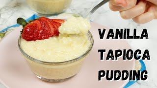 Homemade Vanilla Tapioca Pudding [upl. by Ardnaxela]