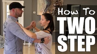 How To Two Step Dance  Basic 2 Step [upl. by Blondy654]