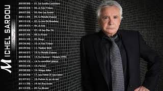 MICHEL SARDOU GREATEST HITS FULL ALBUM 2018 MICHEL SARDOU LES PLUS BELLES CHANSONS [upl. by Uyekawa452]