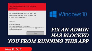 How To Fix An Admin Has Blocked You From Running This App  Windows 1087 [upl. by Alidia976]