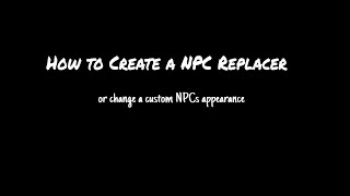 How to create a NPC Replacer in Skyrim [upl. by Euphemiah]