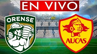 ORENSE vs AUCAS EN VIVO [upl. by Dardani370]