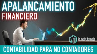 APALANCAMIENTO FINANCIERO ¿QUÉ ES Y CÓMO CALCULARLO  FINANZAS BÁSICAS  CONTABILIDAD BÁSICA [upl. by Aissela]