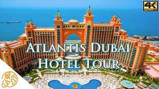 Atlantis Dubai Hotel Tour 4k The Palm Dubai Luxury Hotel [upl. by Viscardi]