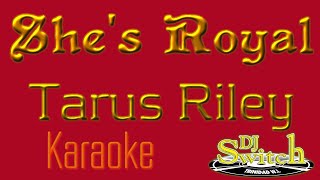 Shes Royal Taurus Riley Karaoke [upl. by Harlie]