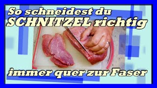 Schnitzel schneiden  immer quer der Faser [upl. by Ev613]