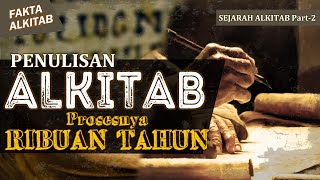 FaktaAlkitab  SEJARAH LENGKAP PENULISAN ALKITAB  Sejarah Alkitab Part2 [upl. by Archibald]