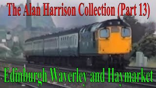 BR in the 1980s  The Alan Harrison Collection Part 13 Edinburgh Waverley and Haymarket Scotrail [upl. by Tillinger]