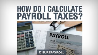 SurePayroll  How to Calculate Payroll Taxes [upl. by Aihsemaj]