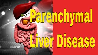 Parenchymal Liver Disease Definition [upl. by Latona383]