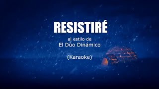 KARAOKE Resistiré  Dúo Dinámico Full [upl. by Lona]