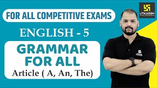 Article A An ThePart5  English Grammar For All Competitive Exams  English EP5  By Ravi Sir [upl. by Garlinda]