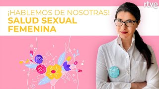 MITOS Y VERDADES sobre las HORMONAS FEMENINAS  Hablemos de nosotras con Miriam Al Adib [upl. by Paulina]